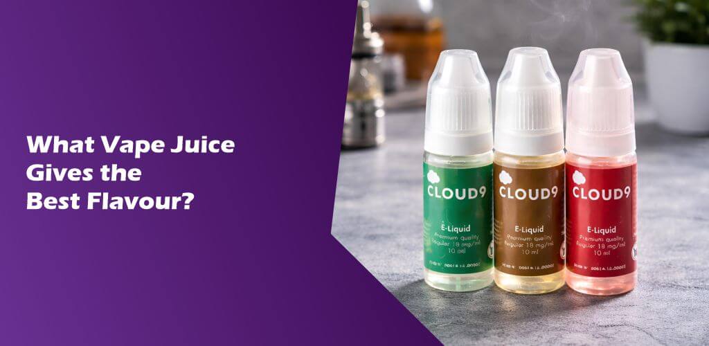 What Vape Juice Gives the Best Flavour